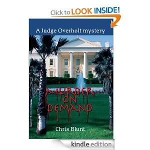 MURDER ON DEMAND A Judge Overholt mystery Chris Blunt  