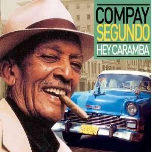  Hey Caramba Compay Segundo Music