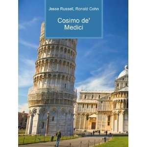  Cosimo de Medici Ronald Cohn Jesse Russell Books