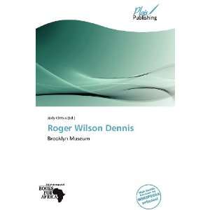  Roger Wilson Dennis (9786138547020) Jody Cletus Books