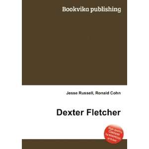 Dexter Fletcher [Paperback]