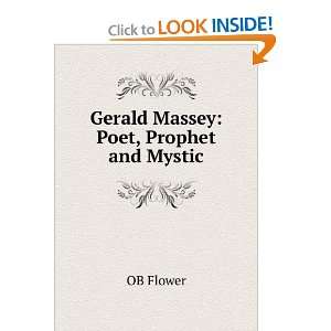  Gerald Massey  poet, prophet, and mystic B.O. (Benjamin 