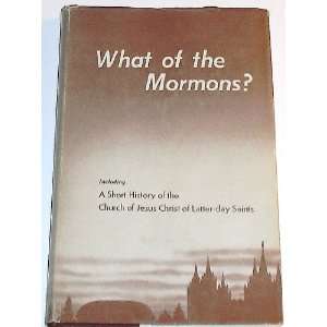  What of the Mormons? Gordon B. Hinckley Books