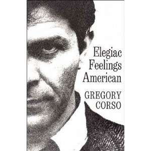   ELEGIAC FEELINGS AMER] [Paperback] Gregory(Author) Corso Books