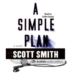   Simple Plan (Audible Audio Edition) Scott Smith, Griffin Dunne Books