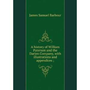   William Paterson and the Darien company James Samuel Barbour Books