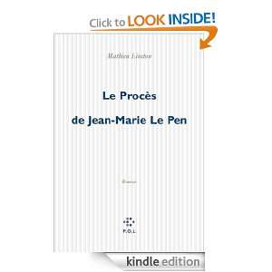 Le Procès de Jean Marie Le Pen (Fiction) (French Edition) Mathieu 