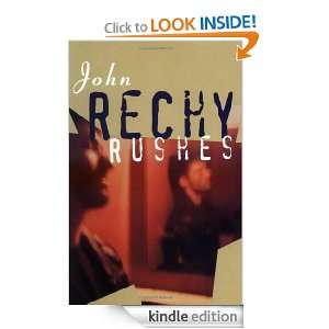 Rushes (Rechy, John) John Rechy  Kindle Store