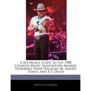   Jr., Randy Travis, and K.T. Oslin (9781171174950) Miles Branum Books