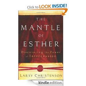 Mantle of Esther, The Discovering the Power of Intercession Larry 