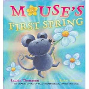    Mouses First Spring Lauren Thompson, Buket Erdogan Books