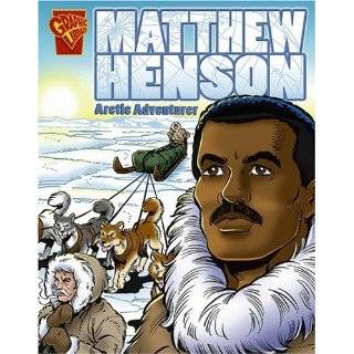 Matthew Henson Arctic Adventurer (Graphic Library Graphic 