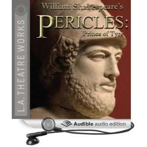 Pericles, Prince of Tyre (Dramatized) [Unabridged] [Audible Audio 