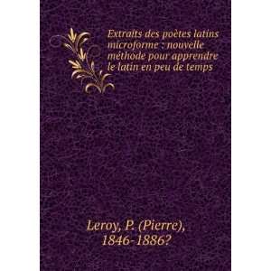   en peu de temps P. (Pierre), 1846 1886? Leroy  Books