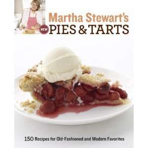  Martha Stewarts New Pies and Tarts 150 Recipes for Old 