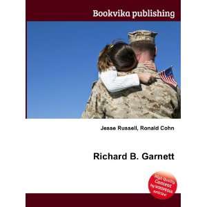  Richard B. Garnett Ronald Cohn Jesse Russell Books
