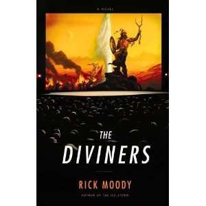  By Rick Moody The Diviners A Novel Brown and Company 