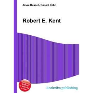  Robert E. Kent Ronald Cohn Jesse Russell Books