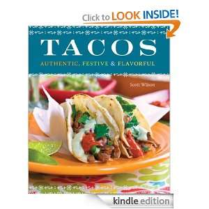 Tacos Authentic, Festive & Flavorful Scott Wilson, Lara Ferroni 