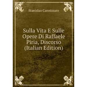   Piria, Discorso (Italian Edition) Stanislao Cannizzaro Books