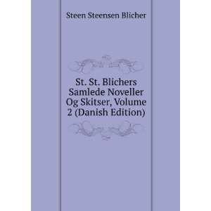   Og Skitser, Volume 2 (Danish Edition) Steen Steensen Blicher Books