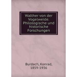 Walther Von Der Vogelweide Philologische Und Historische Forschungen 