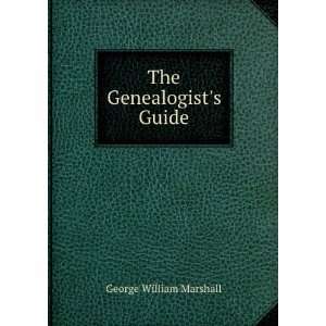  The Genealogists Guide George William Marshall Books