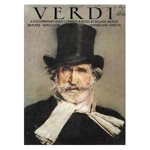  Verdi a Documentary Study (9782858680337) William Weaver Books