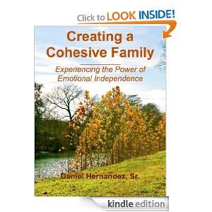 Creating a Cohesive Family Daniel Hernandez Sr, Daniel Hernandez Jr 