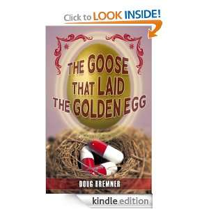 The Goose That Laid The Golden Egg Doug Bremner  Kindle 