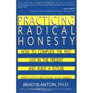  Practicing Radical Honesty [Paperback] Dr. Brad Blanton 