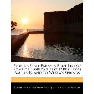 Florida State Parks A Brief List of Some of Floridas Best Parks From 