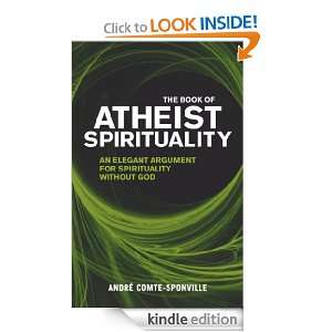 The Book of Atheist Spirituality Andre Comte Sponville  