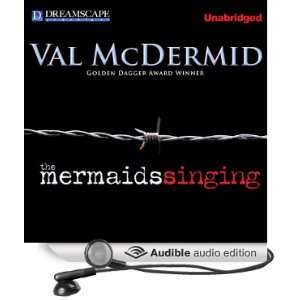  The Mermaids Singing (Audible Audio Edition) Val McDermid 