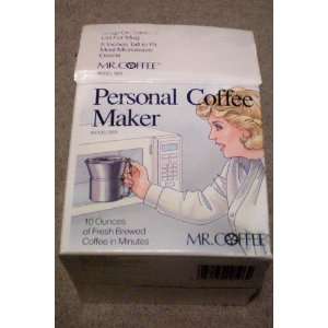 Mr. Coffee Personal Coffee Maker    10 ounces of fresh brewed coffee 