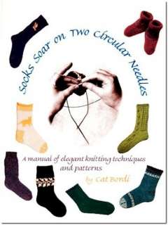 Socks Soar on Two Circular Needles Cat Bordhi 2 WE52679 9780970886958 