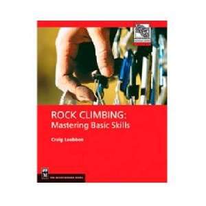  The Mountaineers Rock Climbing  Mastering Basic Skills 