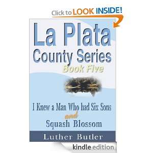   Six Sons and Squash Blossom Luther Butler  Kindle Store