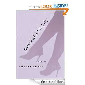   SHUT EYE AINýT SLEEP Book One Lisa Walker  Kindle Store